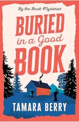 Buried In A Good Book by Tamara Berry | Paperback | 2024