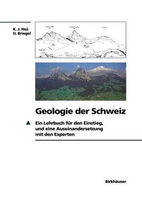 Geologie der Schweiz: Ein Lehrbuch f?r den Einstieg, und eine Auseinandersetzung