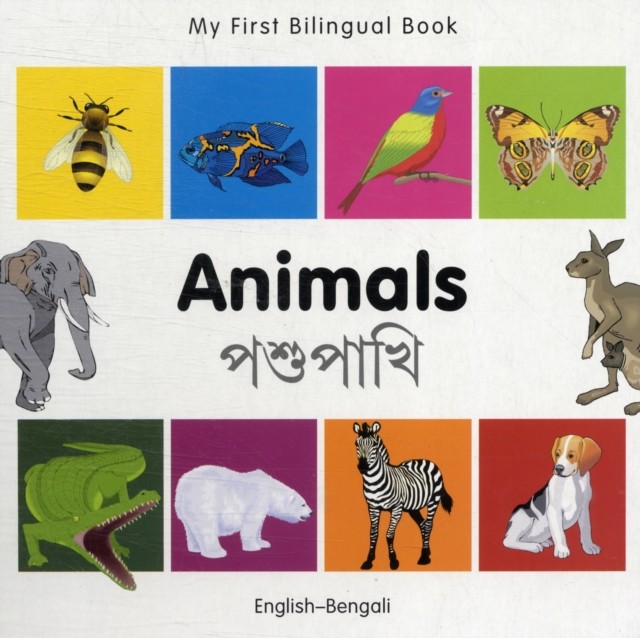My First Bilingual Book -  Animals (English-Bengali) by Milet Publishing