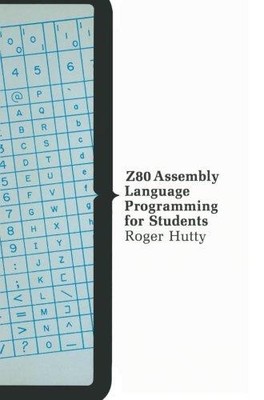 Z80 Assembly Language Programming for Students (Computer... - Hutty, Roger