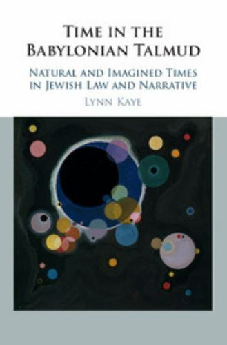 Time Babylonian Talmud Natural Imagined Times Jewish Law Narrative 9781108423236