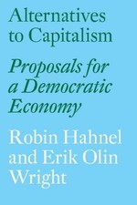 Erik Olin Wright Robin Hahnel Alternatives to Capitalism (Paperback)