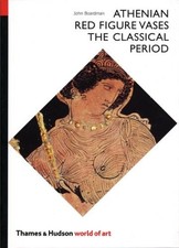 Athenian Red Figure Vases: The Classical Period : A Handbook (Wo