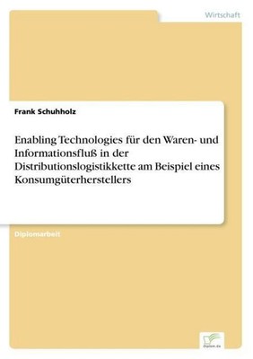 Enabling Technologies für den Waren- und Informationsfluß in der Distributionslo
