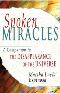 Spoken Miracles: A Companion to The Disappearance of the Universe - GOOD