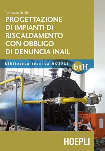 9788820386382 Progettazione impianti di riscaldamento con obblig...enuncia INAIL