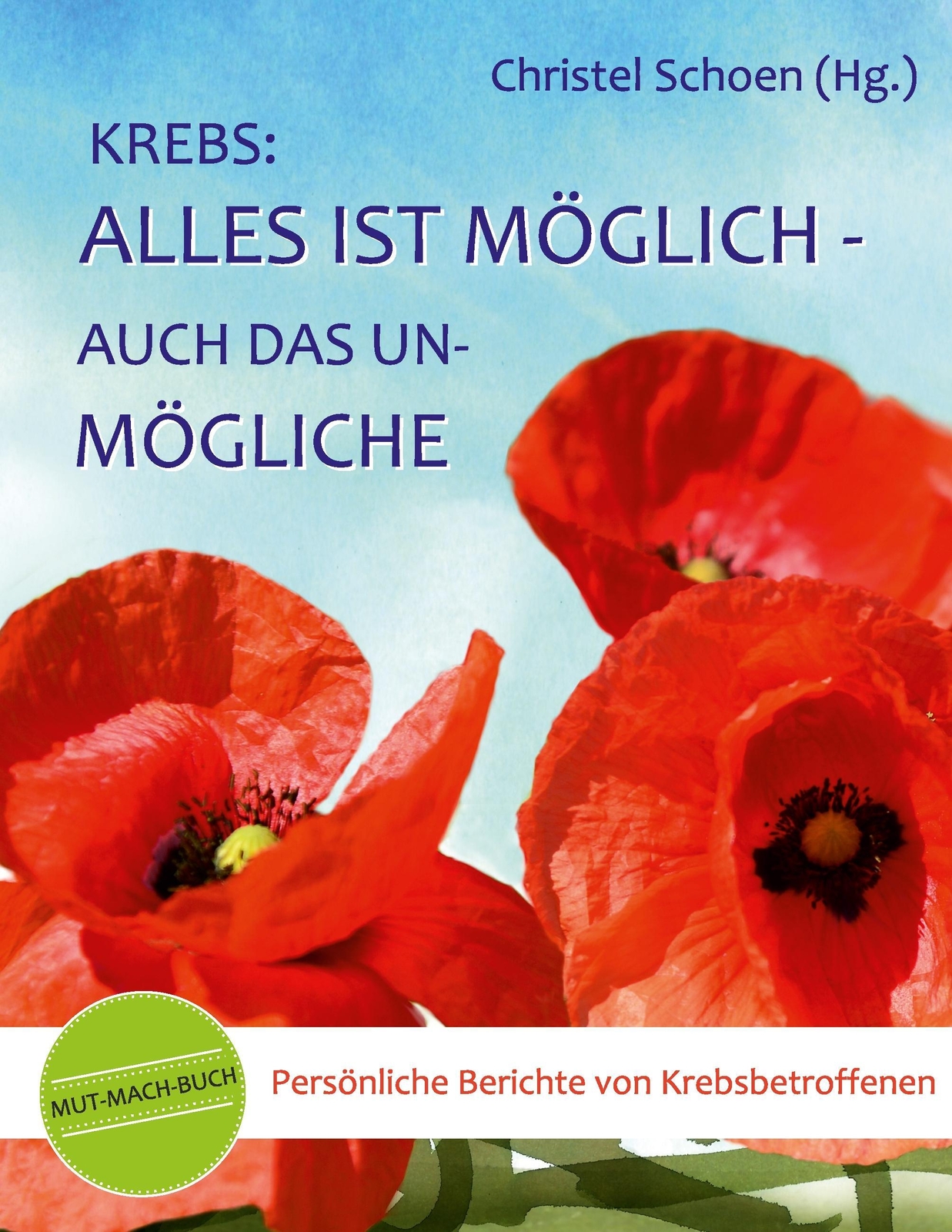 Thumbnail - Krebs: Alles Ist Möglich - Auch Das Unmögliche | Christel Schoen |