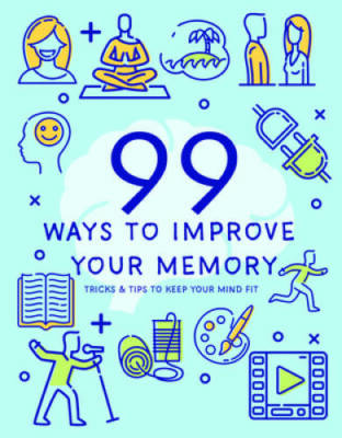 99 Ways to Improve Your Memory - Paperback - VERY GOOD