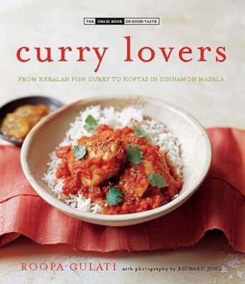 Curry Lovers: From Keralan Fish Curry to Koftas in Cinnamon Masala by Gulati