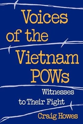 Voices Of The Vietnam Pows : Zeugen Auf Ihre Fight Taschenbuch C