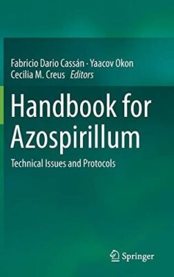 Handbook for Azospirillum: Technical Issues and Protocols (2015)