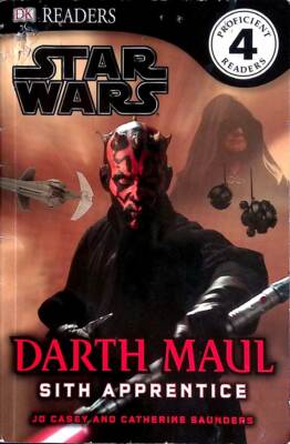 DK Readers Level 4: Star Wars: Darth Maul, Sith Apprentice by Jo Casey / 2012