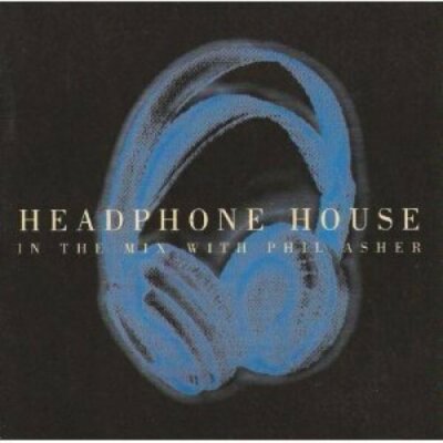 Headphone House-in the Mix with Phil Asher Basic Soul, Lou 2, Ulterior Mo.. [CD]