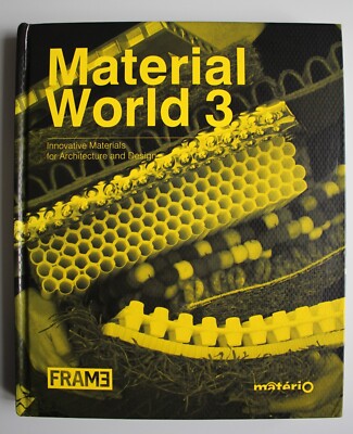 Material World 3: Innovative Materials for Architecture and Design (Book 2011)
