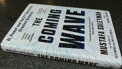 			The Coming Wave: AI, Power and the 21st Centurys Greatest Dilemma		