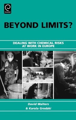 Beyond Limits? : Dealing With Chemical Risks at Work in Europe, Hardcover by ...