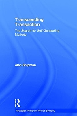 TRANSCENDING TRANSACTION: THE SEARCH FOR SELF-GENERATING By Alan Shipman *VG+*