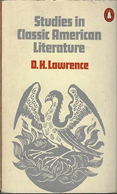 Studies in Classic American Literature, Lawrence, D. H.