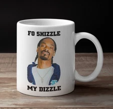 Snoop Dog Fo Shizzle My Dizzle Style Ceramic Mug