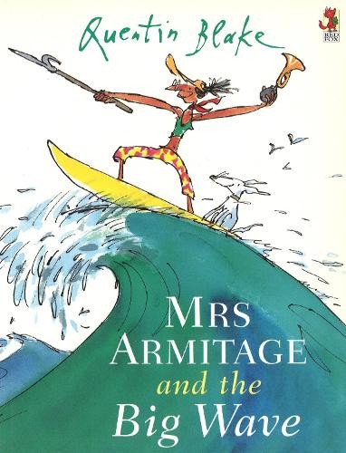Mrs Armitage And The Big Wave by Quentin Blake 9780099210221 NEW - Image 7