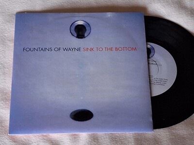 Fountains of Wayne SINK TO THE BOTTOM 7'' **Excellent Vinyl** 