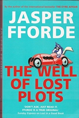 The Well Of Lost Plots: Thursday Next Book 3 by Fforde, Jasper 0340825928
