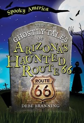 Debe Branning The Ghostly Tales of Arizona's Haunted R (Taschenbuch) (US IMPORT)