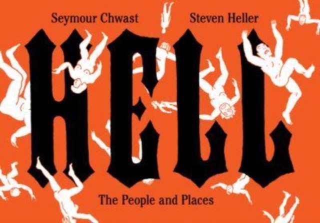 Hell The People and Places by Seymour Chwast (Hardback Book)