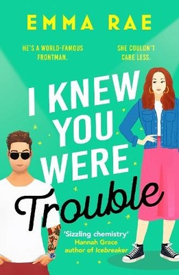 I Knew You Were Trouble: A must-read spic..., Rae, Emma