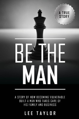 Lee Taylor Be The Man (Taschenbuch)