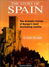 The Story of Spain - Paperback By Williams, Mark - GOOD