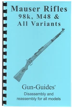 Mauser Rifles Manual Book Takedown Guide direct from Gun-Guides Disassembly K98 