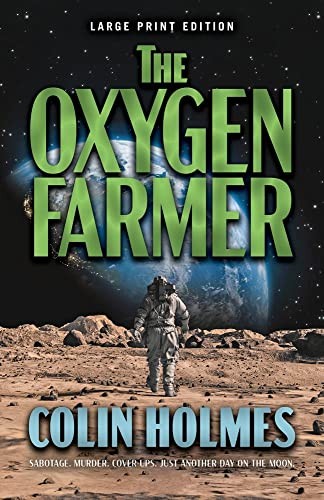 Oxygen Farmer (Large Print Edition) by Colin Holmes (2023, Trade Paperback) - Image 7