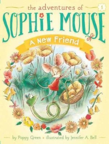 A New Friend (The Adventures of Sophie Mouse) by Poppy Green [Paperback]