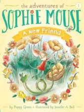 A New Friend (The Adventures of Sophie Mouse) by Poppy Green [Paperback]