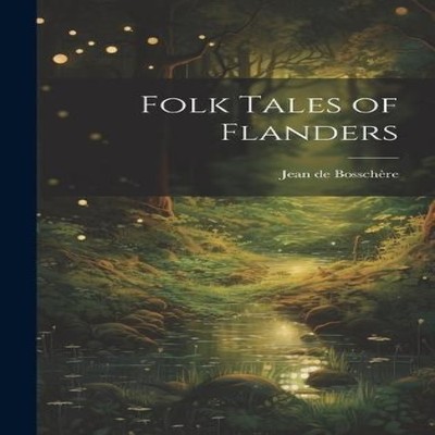 Folk Tales of Flanders Creative Media Partners LLC Hardcover Crea