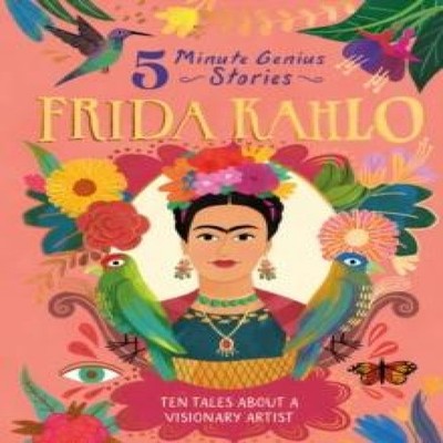 Frida Kahlo 5-Minute Genius Union Square Kids Hardback Union Squa
