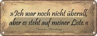Blechschild 10X27 Cm Ich War Nicht üBerall Aber Steht Spruch Zitat Deko Geschenk