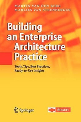 BUILDING AN ENTERPRISE ARCHITECTURE PRACTICE: TOOLS, TIPS, By Van Den Martin
