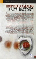Tropico d'asfalto e altri racconti [Paperback]