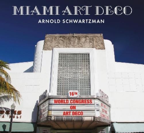 Arnold Schwartzman Miami Art Deco (Tascabile)