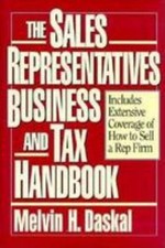 The Sales Representatives Business and Tax Handbook by Melvin H. Daskal