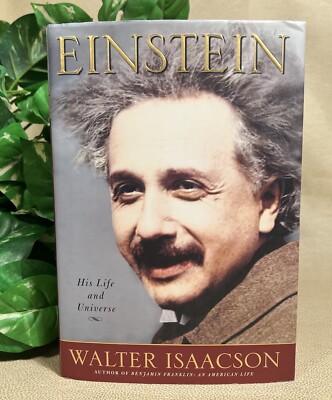 Einstein: His Life and Universe by Walter Isaacson - 2007 Hardcover