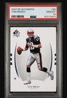 Tom Brady 2007 SP Authentic [ PSA 10 GEM MINT ] New England Patriots GOAT HOF
