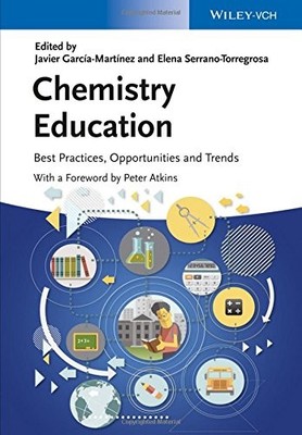 CHEMISTRY EDUCATION: BEST PRACTICES, OPPORTUNITIES AND By Javier Garcaa-martanez