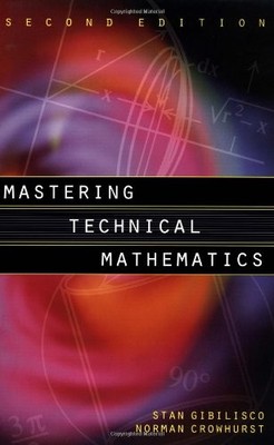 MASTERING TECHNICAL MATHEMATICS, 2ND EDITION By Stan Gibilisco & Norman Mint