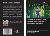 Algoritmi Di Machine E Deep Learning, Applicazioni Per Il Rilevamento Del Cancro