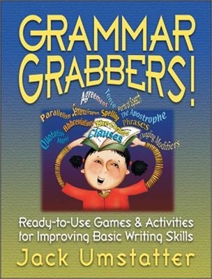 Grammar Grabbers!: Ready-To-Use Games and Activities for Improving Basic Writing