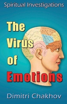 The Virus of Emotions: Why my thoughts are painted with pain rather than joy by
