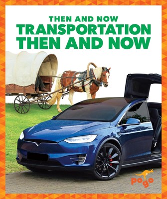 Transportation Then and Now (Pogo: Then and Now) - Nadia Higgins - Good - Se...